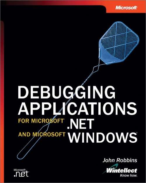 Book cover of Debugging Applications for Microsoft® .NET and Microsoft Windows®