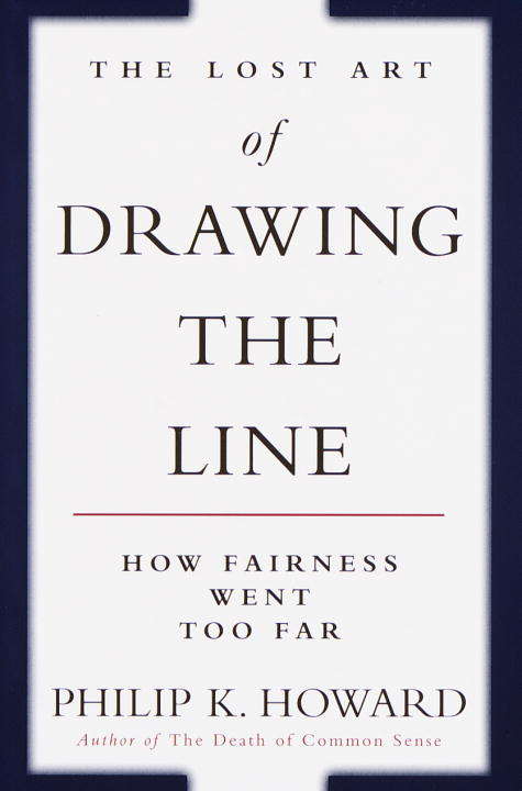 Book cover of The Lost Art of Drawing the Line: How Fairness Went Too Far