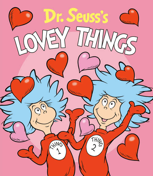 Book cover of Dr. Seuss's Lovey Things (Dr. Seuss's Things Board Books)