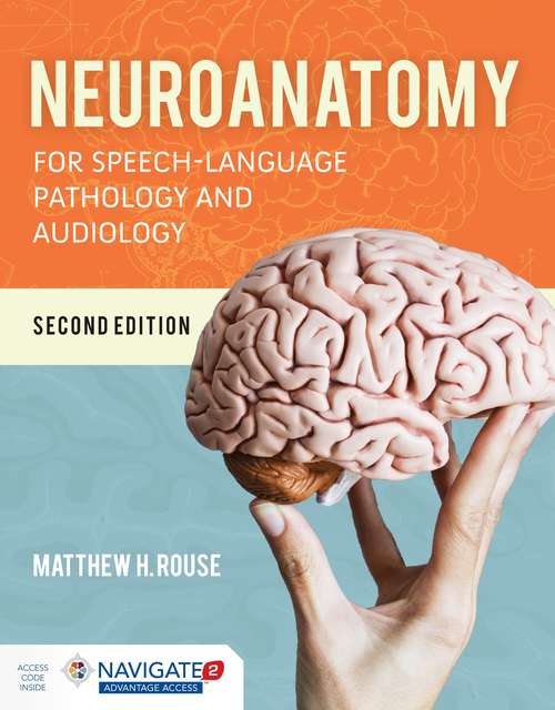 Book cover of Neuroanatomy: For Speech-Language Pathology and Audiology (Second Edition)