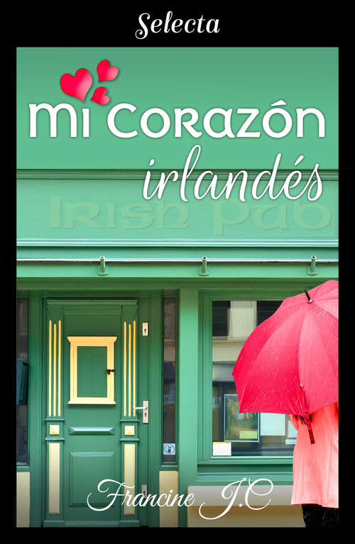 Book cover of Mi corazón irlandés