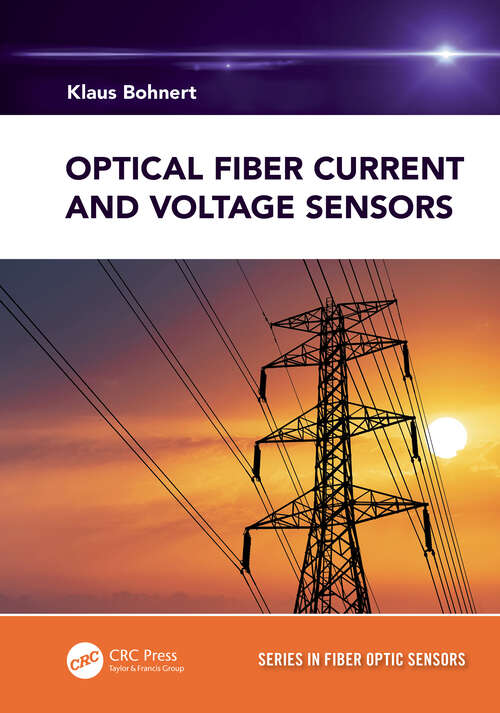 Book cover of Optical Fiber Current and Voltage Sensors (Series in Fiber Optic Sensors)