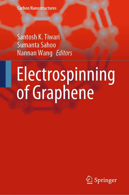 Book cover of Electrospinning of Graphene (1st ed. 2021) (Carbon Nanostructures)