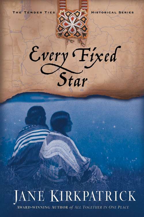Book cover of Every Fixed Star (Tender Ties #2)