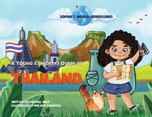 Book cover of Sophie's World Adventures: A Young Explorers Quest to Thailand