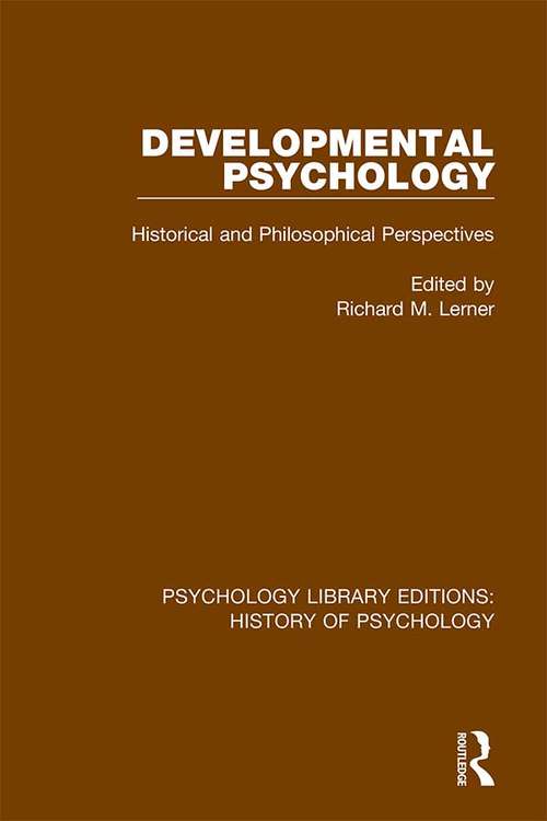 Book cover of Developmental Psychology: Historical and Philosophical Perspectives (Psychology Library Editions: History of Psychology)