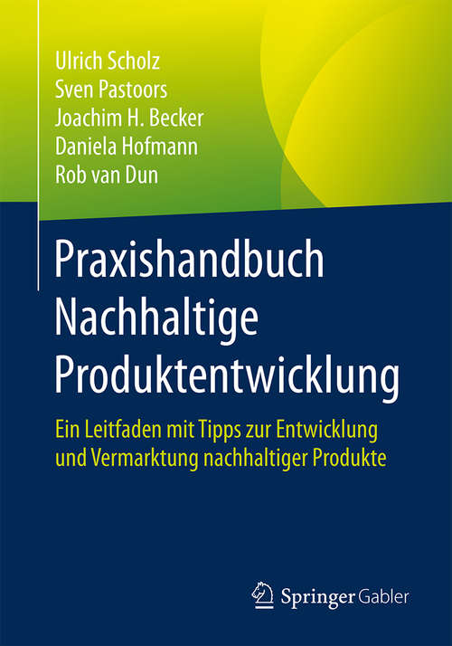 Book cover of Praxishandbuch Nachhaltige Produktentwicklung: Ein Leitfaden mit Tipps zur Entwicklung und Vermarktung nachhaltiger Produkte