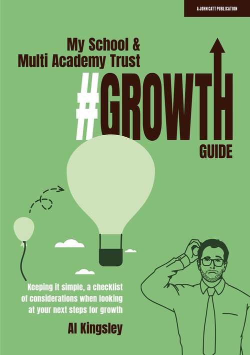 Book cover of My School & Multi Academy Trust Growth Guide