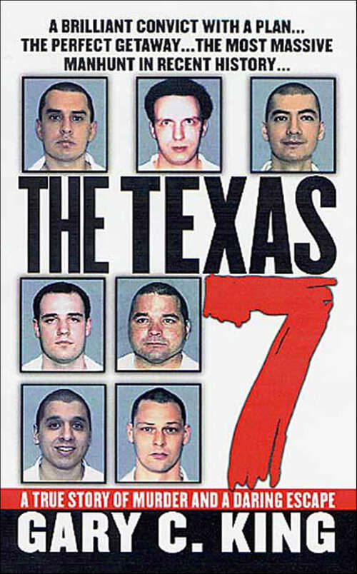 Book cover of The Texas 7: A True Story of Murder and a Daring Escape
