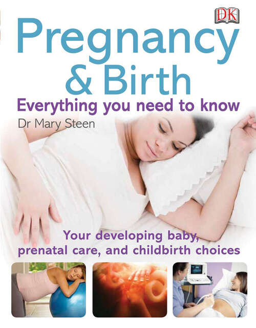 Book cover of Pregnancy & Birth - The must-know info: Your Developing Baby, Prenatal Care, and Childbirth Choices