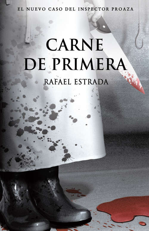 Book cover of Carne de primera: Trilogía del Inspector Proaza, vol. II