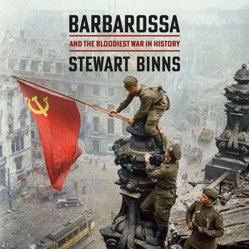 Book cover of Barbarossa: And the Bloodiest War in History