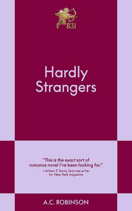 Book cover of Hardly Strangers: A Modern Romance (831 Stories)