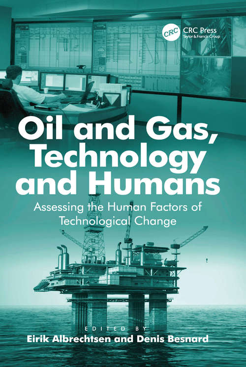 Book cover of Oil and Gas, Technology and Humans: Assessing the Human Factors of Technological Change