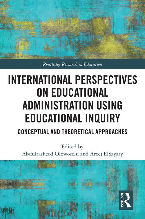 Book cover of International Perspectives on Educational Administration using Educational Inquiry (Routledge Research in Education)