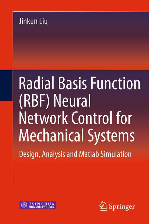 Book cover of Radial Basis Function (RBF) Neural Network Control for Mechanical Systems