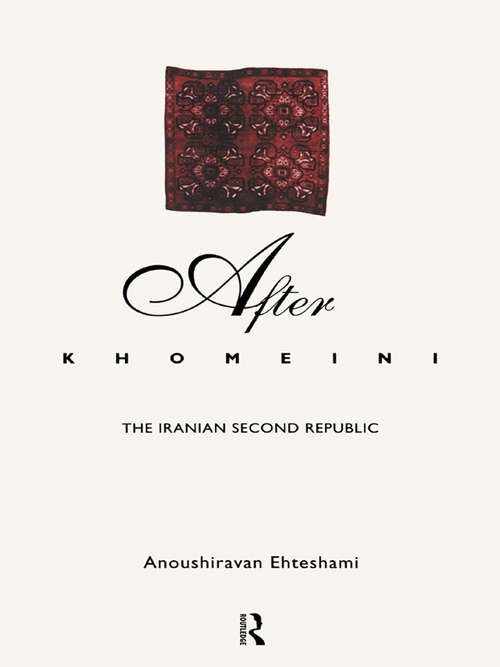 Book cover of After Khomeini: The Iranian Second Republic