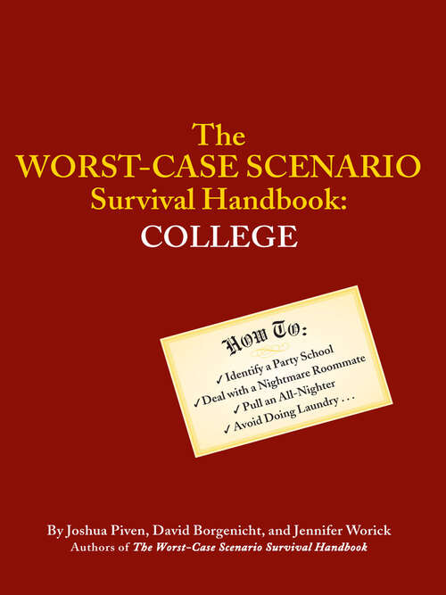 Book cover of The Worst-Case Scenario Survival Handbook: College (Worst-case Scenario Ser.)