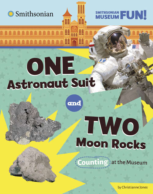 Book cover of One Astronaut Suit and Two Moon Rocks