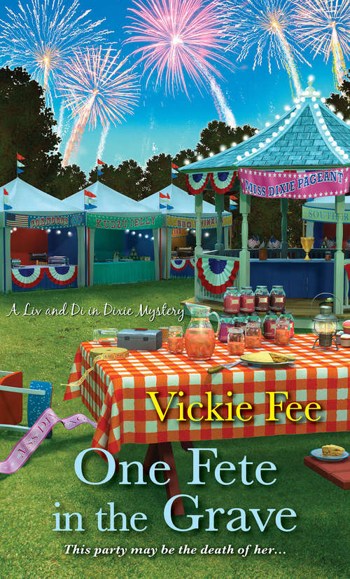 Book cover of One Fete in the Grave (A Liv and Di in Dixie Mystery #3)