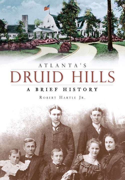 Book cover of Atlanta's Druid Hills: A Brief History