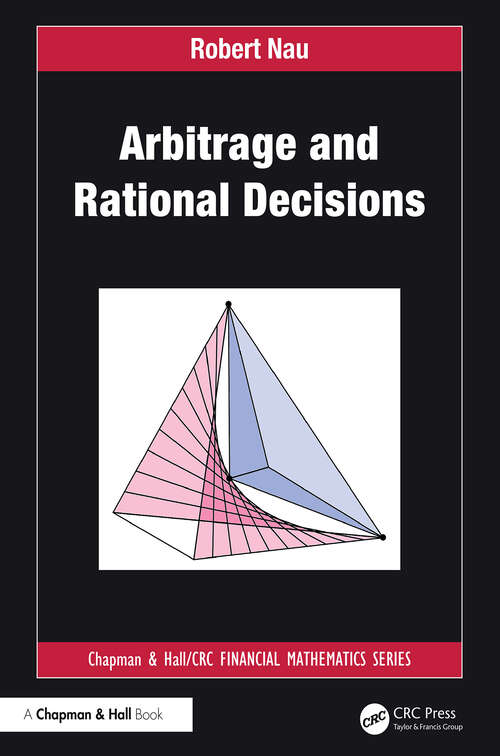 Book cover of Arbitrage and Rational Decisions (1) (Chapman and Hall/CRC Financial Mathematics Series)