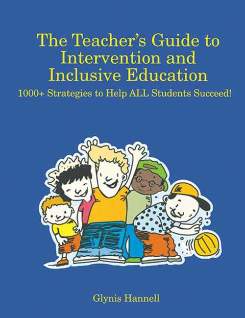 Book cover of The Teacher's Guide to Intervention and Inclusive Education: 1000+ Strategies to Help ALL Students Succeed!