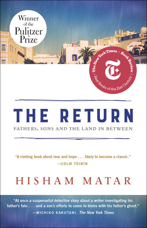 Book cover of The Return (Pulitzer Prize Winner): Fathers, Sons and the Land in Between