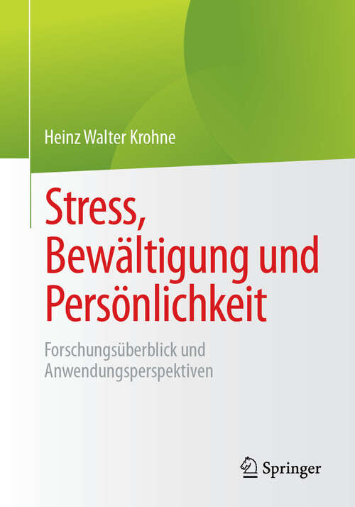 Book cover of Stress, Bewältigung und Persönlichkeit: Forschungsüberblick und Anwendungsperspektiven