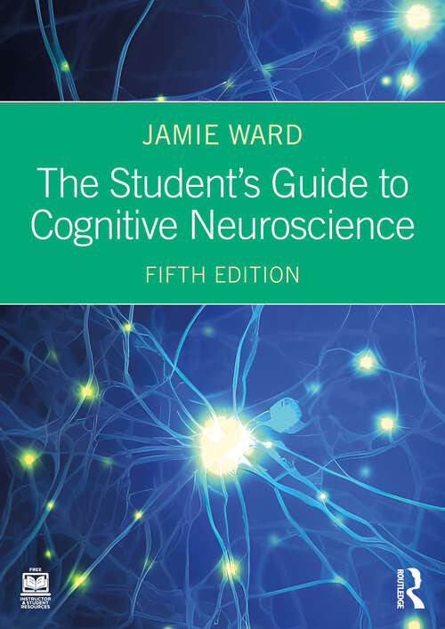 Book cover of The Student's Guide to Cognitive Neuroscience (5)
