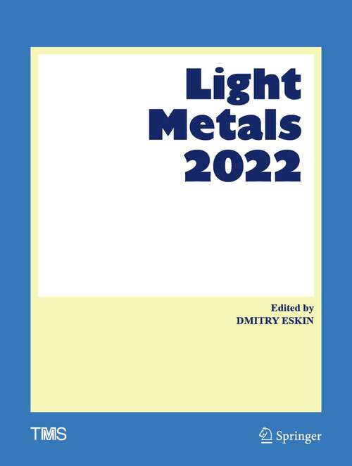 Book cover of Light Metals 2022 (1st ed. 2022) (The Minerals, Metals & Materials Series)