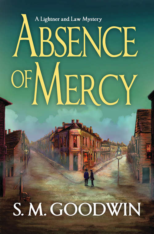 Book cover of Absence of Mercy: A Lightner and Law Mystery (A\lightner And Law Mystery Ser. #1)