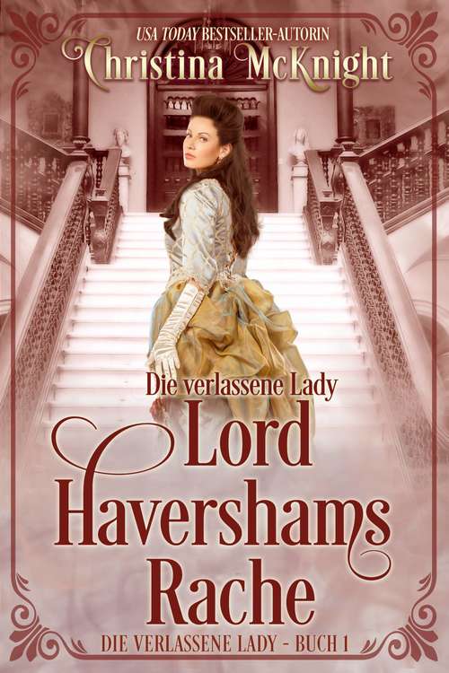 Book cover of Die verlassene Lady - Lord Havershams Rache