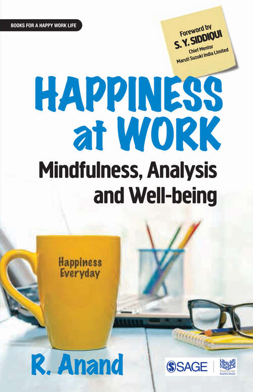 Book cover of Happiness at Work: Mindfulness, Analysis and Well-being (First Edition)