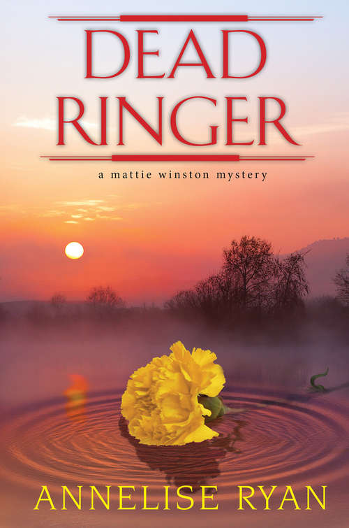 Book cover of Dead Ringer (A Mattie Winston Mystery #11)