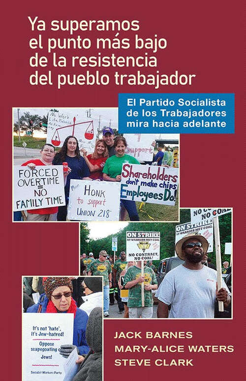 Book cover of Ya superamos el punto más bajo de la resistencia del pueblo trabajador