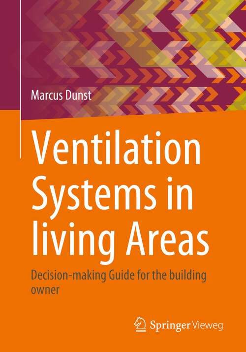 Book cover of Ventilation Systems in living Areas: Decision-making Guide for the building owner (1st ed. 2023)