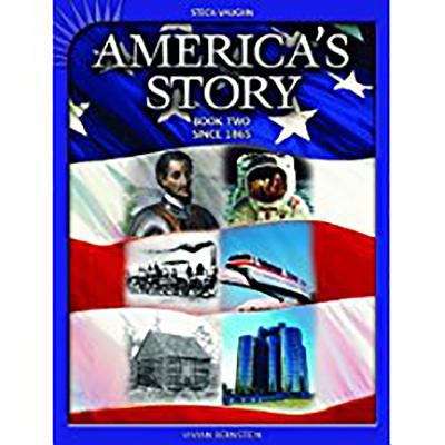 Book cover of America's Story (Book Two: Since 1865)