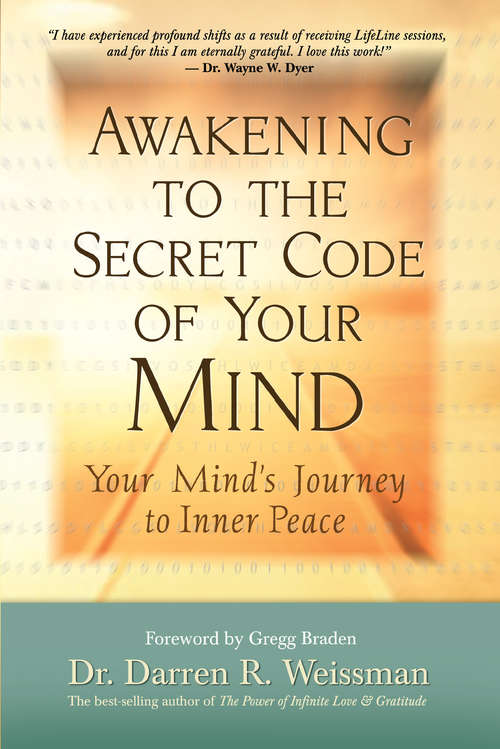 Book cover of Awakening to the Secret Code of Your Mind: Your Mind's Journey To Inner Peace