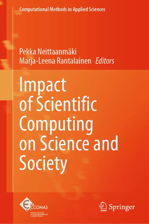 Book cover of Impact of Scientific Computing on Science and Society (1st ed. 2023) (Computational Methods in Applied Sciences #58)