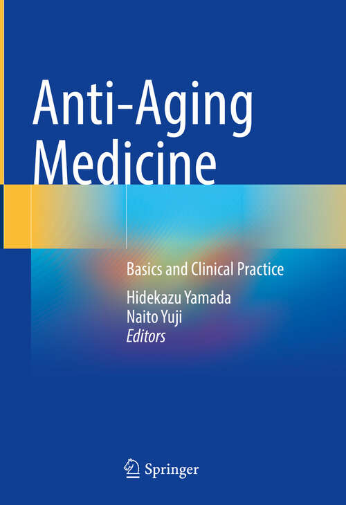 Book cover of Anti-Aging Medicine: Basics and Clinical Practice