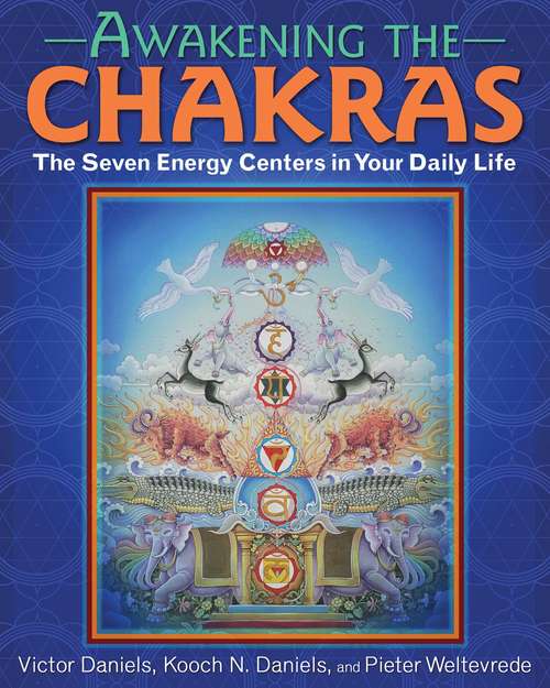 Book cover of Awakening the Chakras: The Seven Energy Centers in Your Daily Life