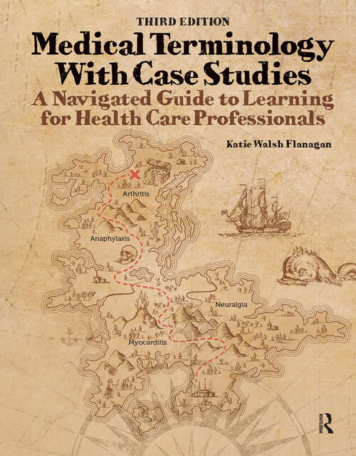Book cover of Medical Terminology with Case Studies: A Navigated Guide to Learning for Health Care Professionals