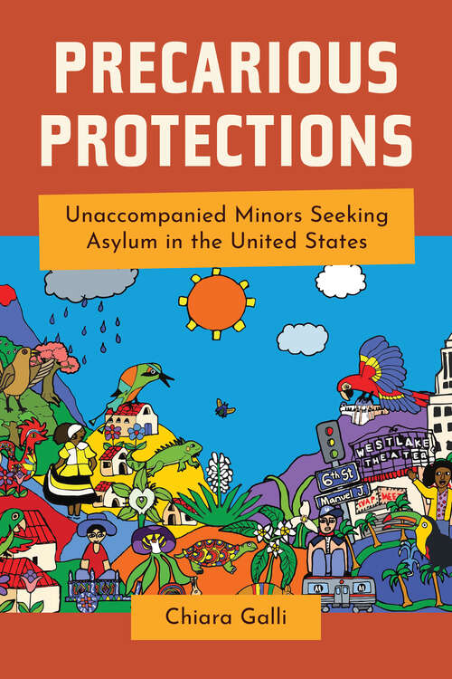 Book cover of Precarious Protections: Unaccompanied Minors Seeking Asylum in the United States