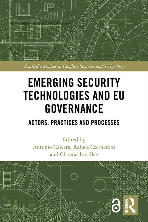 Book cover of Emerging Security Technologies and EU Governance: Actors, Practices and Processes (Routledge Studies in Conflict, Security and Technology)