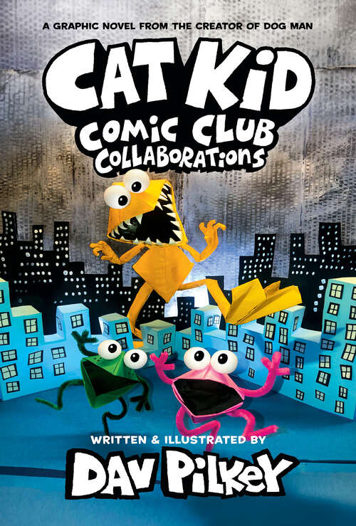 Book cover of Cat Kid Comic Club: A Graphic Novel (cat Kid Comic Club #4) (Cat Kid Comic Club #4)