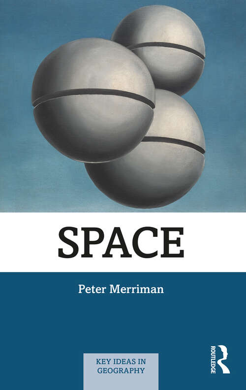 Book cover of Space: A Cultural-historical Geography Of England's M1 Motorway (Key Ideas in Geography #85)