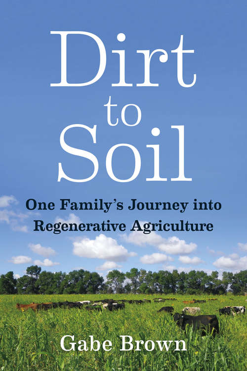 Book cover of Dirt to Soil: One Family’s Journey into Regenerative Agriculture