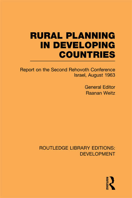 Book cover of Rural Planning in Developing Countries: Report on the Second Rehovoth Conference Israel, August 1963