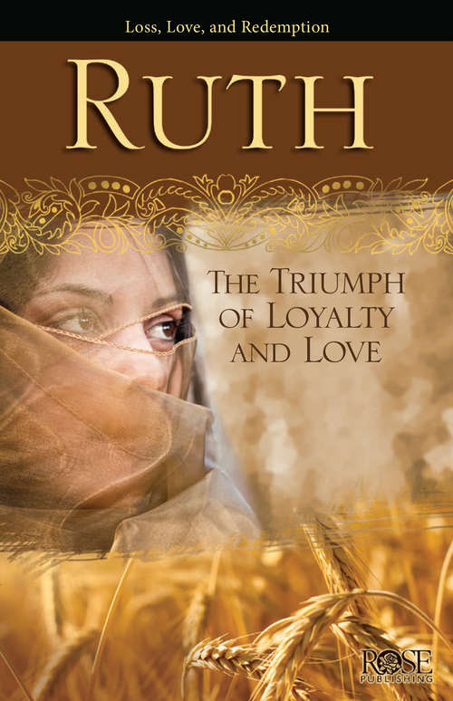 Book cover of Ruth: The Triumph of Loyalty and Love